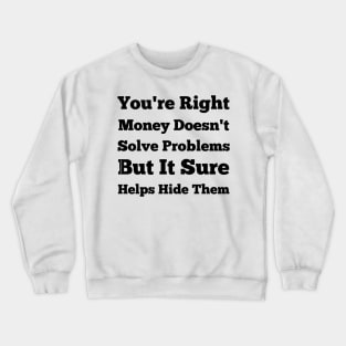 Money Money Money Crewneck Sweatshirt